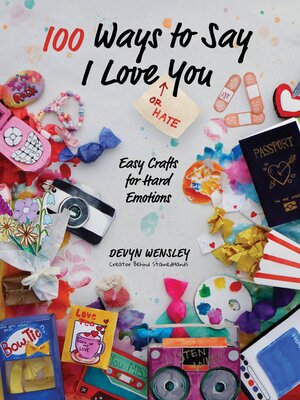 cover image of 100 Ways to Say I Love (or Hate) You